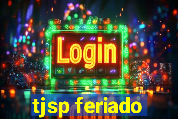 tjsp feriado